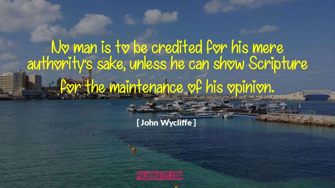 John Wycliffe Quotes: No man is to be