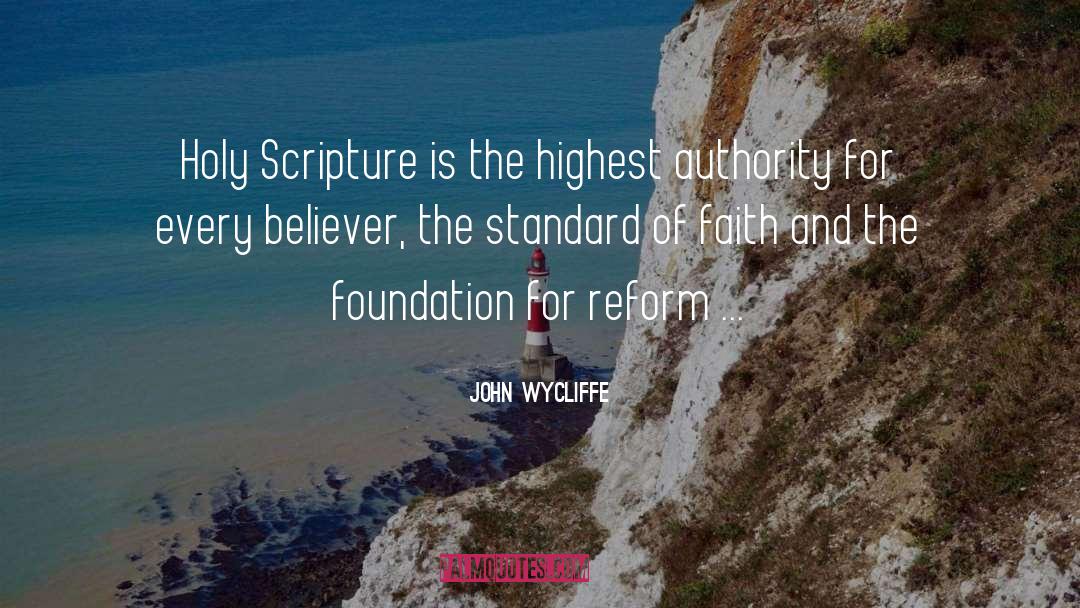 John Wycliffe Quotes: Holy Scripture is the highest