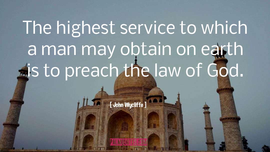 John Wycliffe Quotes: The highest service to which