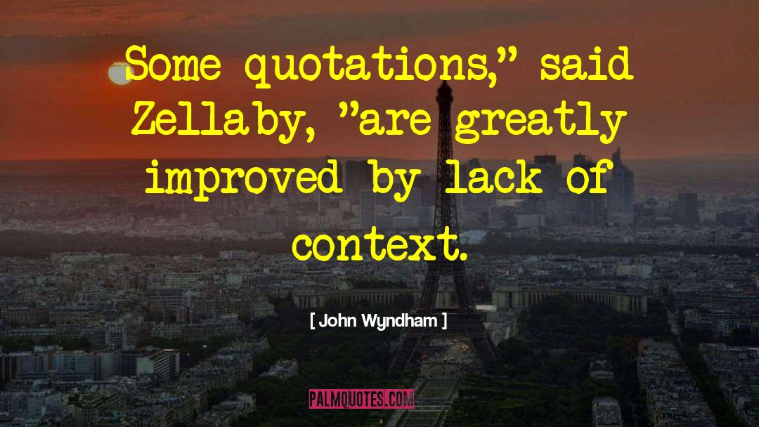 John Wyndham Quotes: Some quotations,