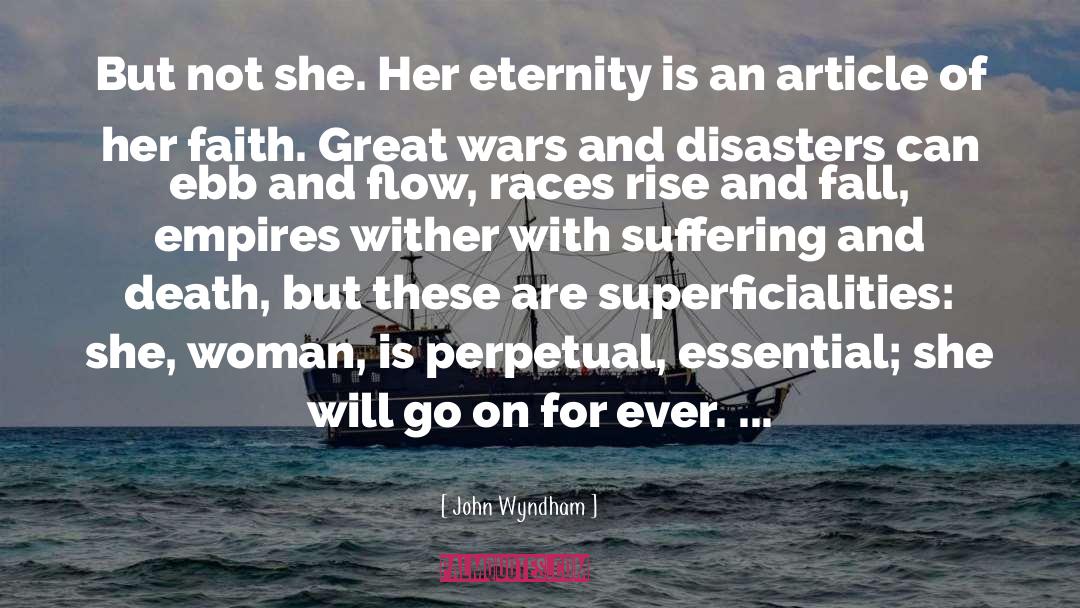 John Wyndham Quotes: But not she. Her eternity