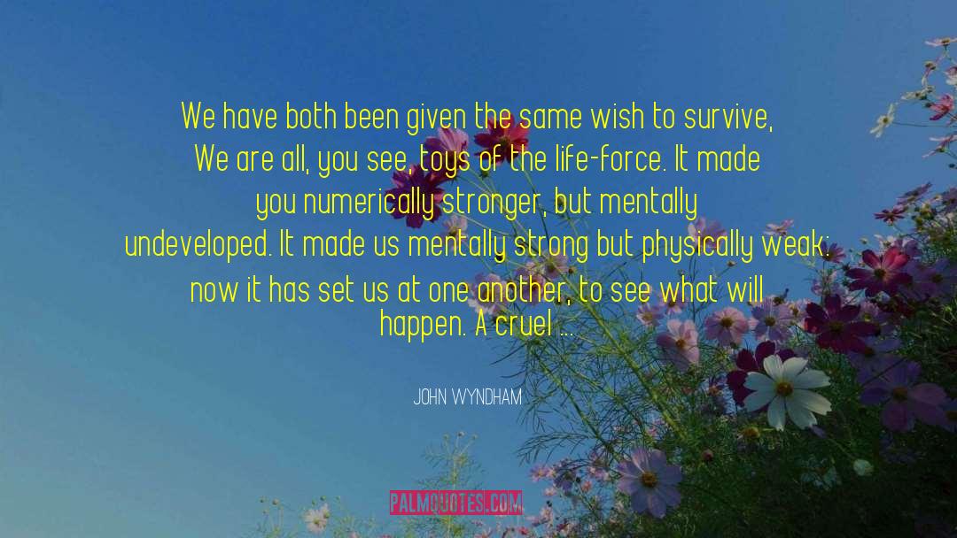 John Wyndham Quotes: We have both been given