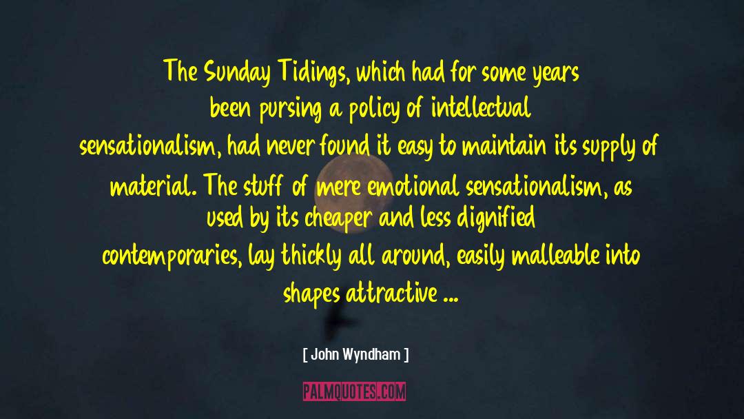 John Wyndham Quotes: The Sunday Tidings, which had