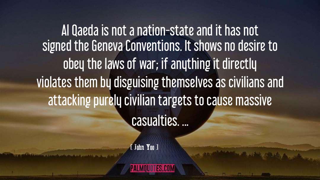 John Yoo Quotes: Al Qaeda is not a