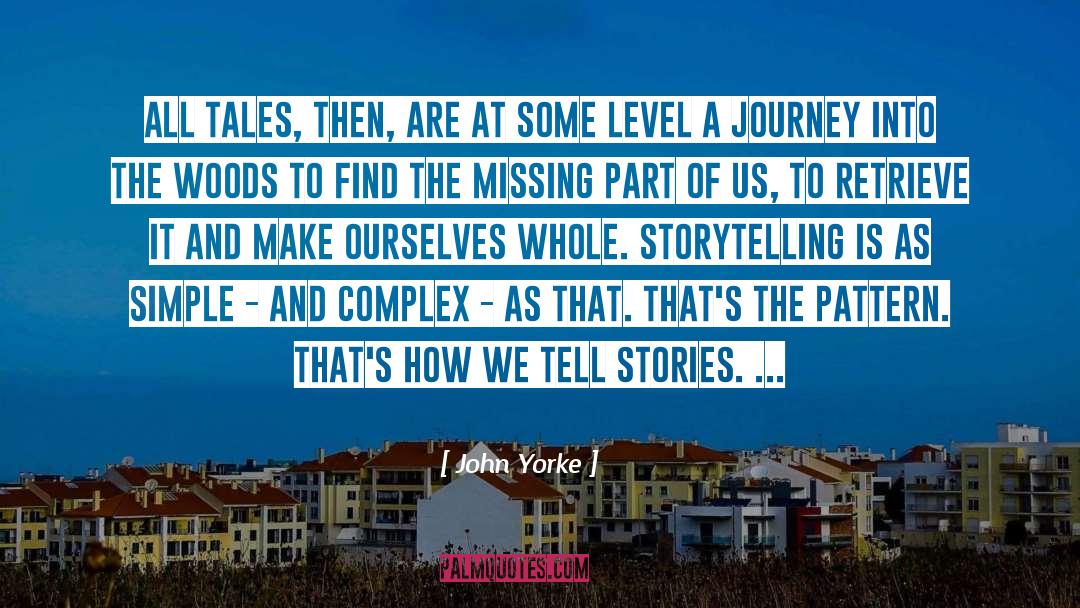 John Yorke Quotes: All tales, then, are at