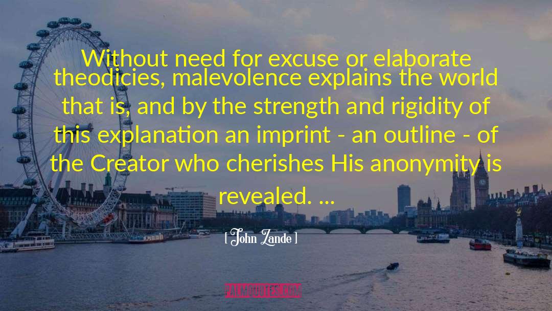 John Zande Quotes: Without need for excuse or
