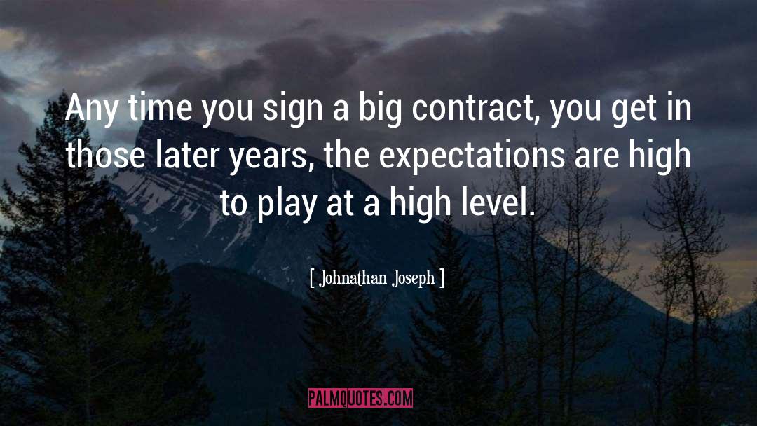 Johnathan Joseph Quotes: Any time you sign a