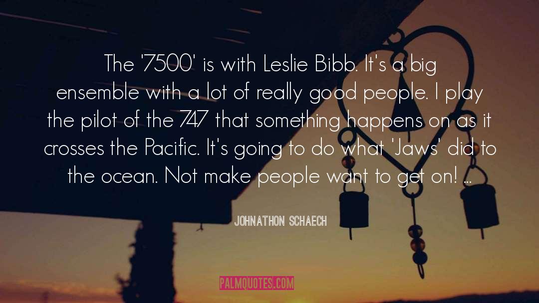 Johnathon Schaech Quotes: The '7500' is with Leslie