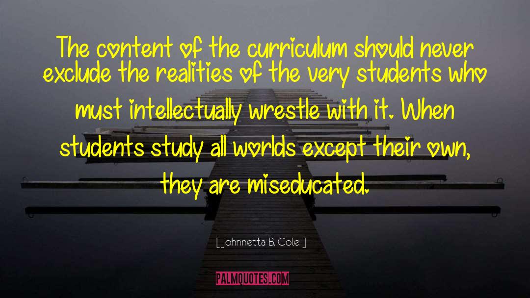 Johnnetta B. Cole Quotes: The content of the curriculum