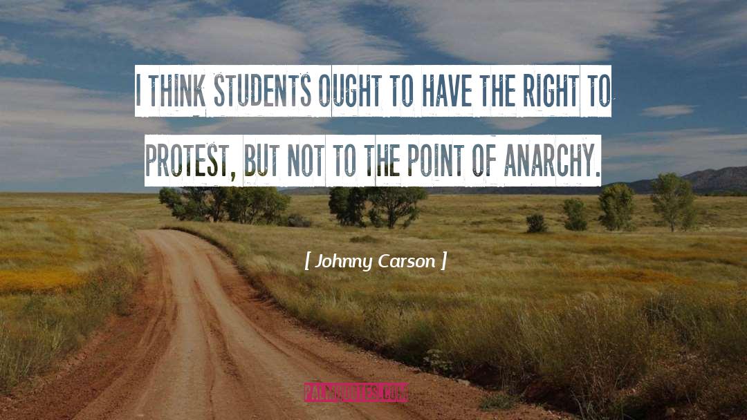 Johnny Carson Quotes: I think students ought to