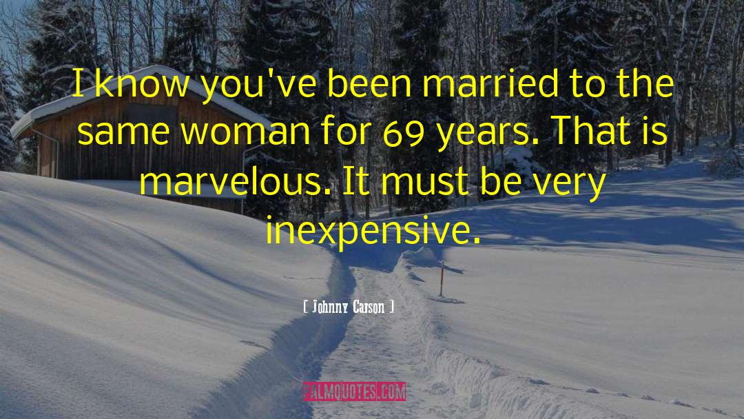 Johnny Carson Quotes: I know you've been married