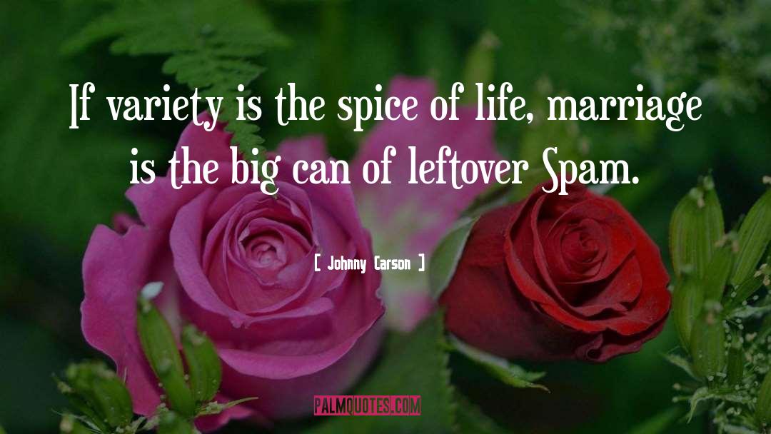 Johnny Carson Quotes: If variety is the spice