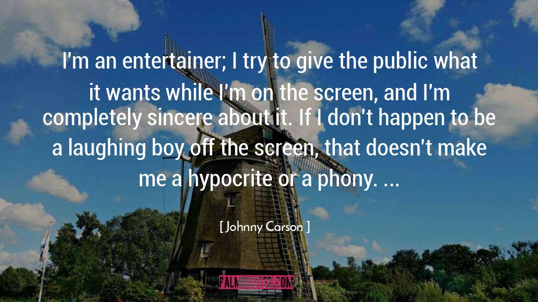 Johnny Carson Quotes: I'm an entertainer; I try