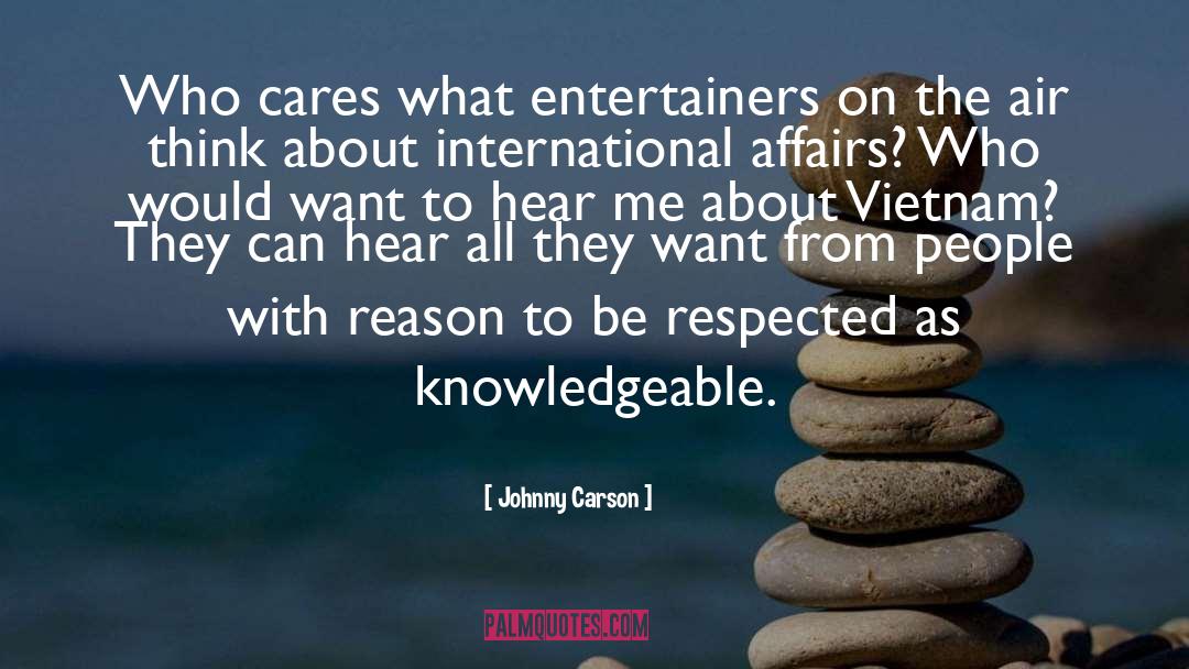 Johnny Carson Quotes: Who cares what entertainers on