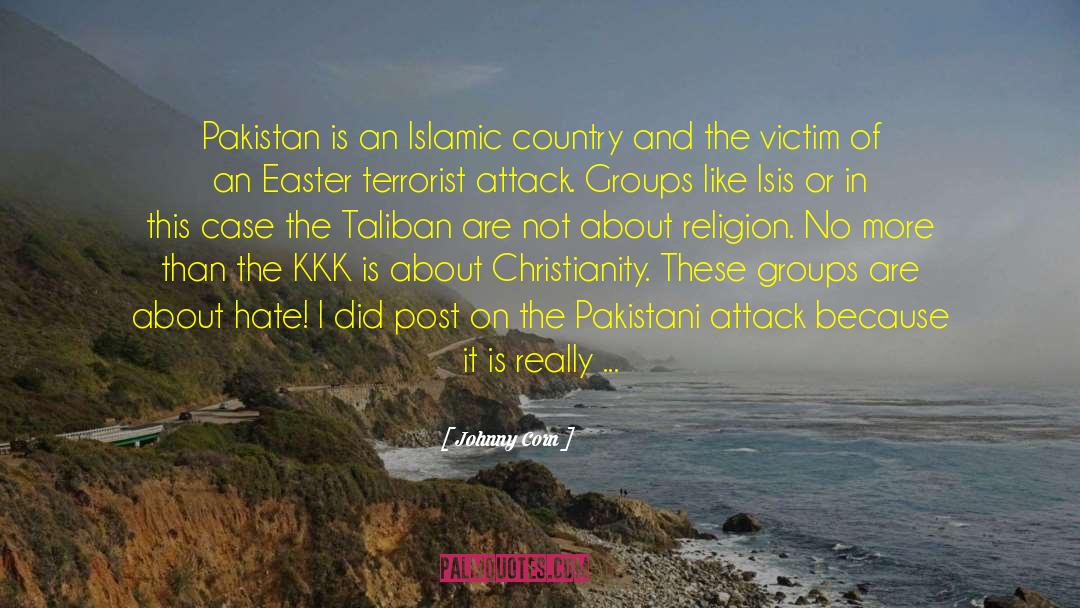 Johnny Corn Quotes: Pakistan is an Islamic country