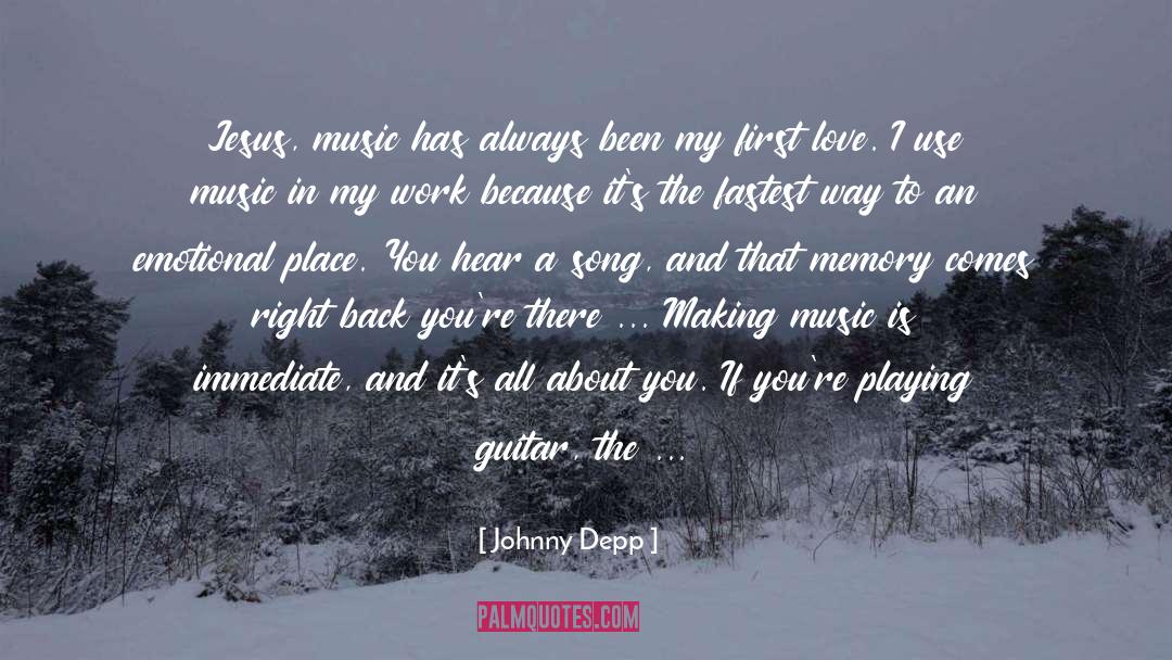 Johnny Depp Quotes: Jesus, music has always been