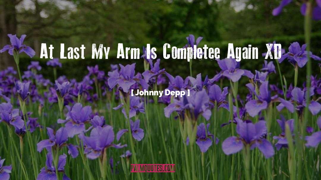 Johnny Depp Quotes: At Last My Arm Is
