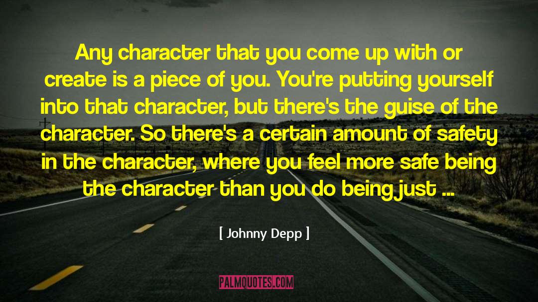 Johnny Depp Quotes: Any character that you come