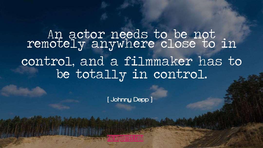 Johnny Depp Quotes: An actor needs to be