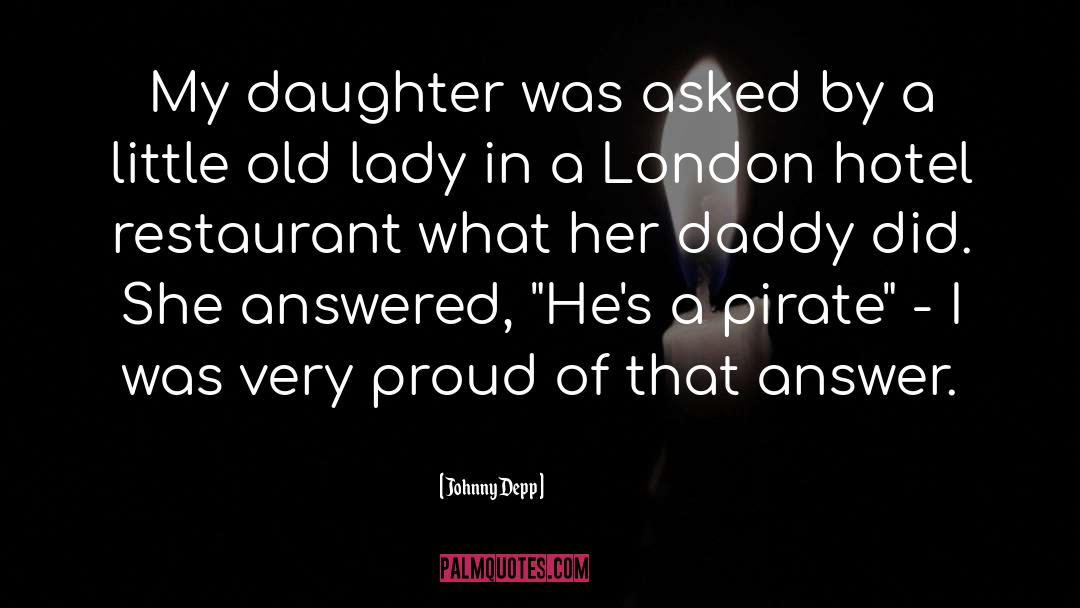 Johnny Depp Quotes: My daughter was asked by