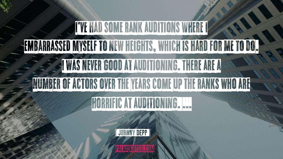 Johnny Depp Quotes: I've had some rank auditions