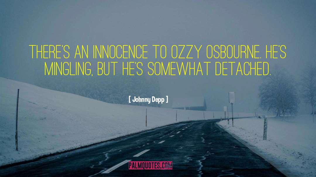 Johnny Depp Quotes: There's an innocence to Ozzy