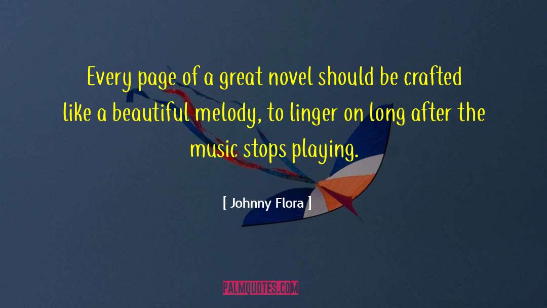 Johnny Flora Quotes: Every page of a great