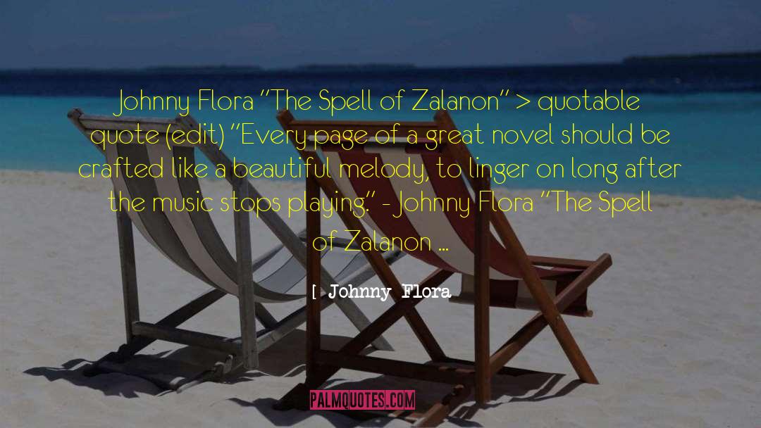 Johnny Flora Quotes: Johnny Flora 