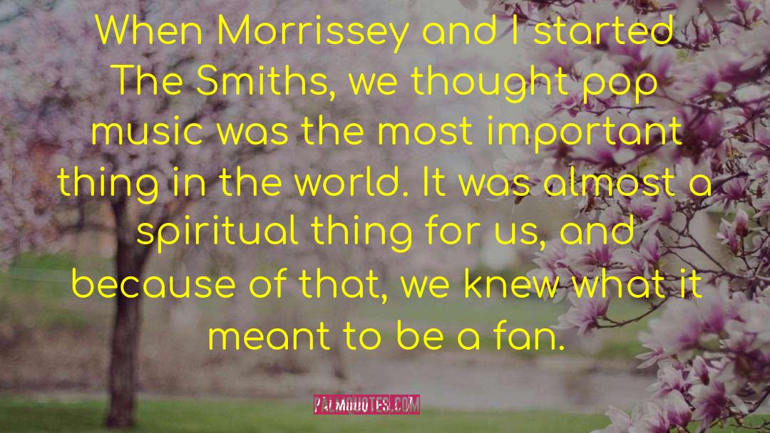 Johnny Marr Quotes: When Morrissey and I started