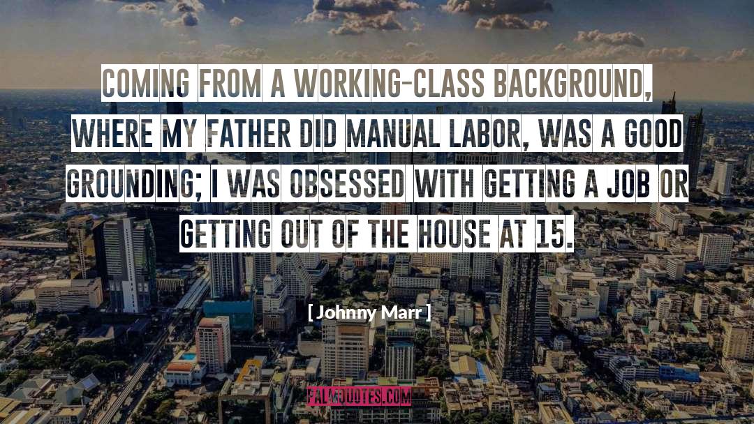 Johnny Marr Quotes: Coming from a working-class background,