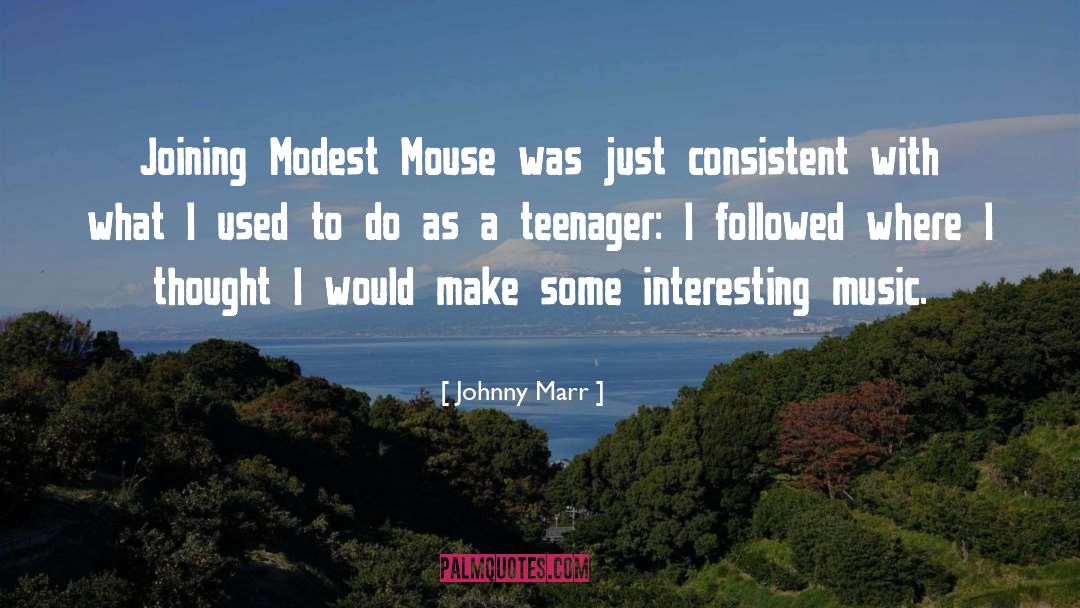 Johnny Marr Quotes: Joining Modest Mouse was just