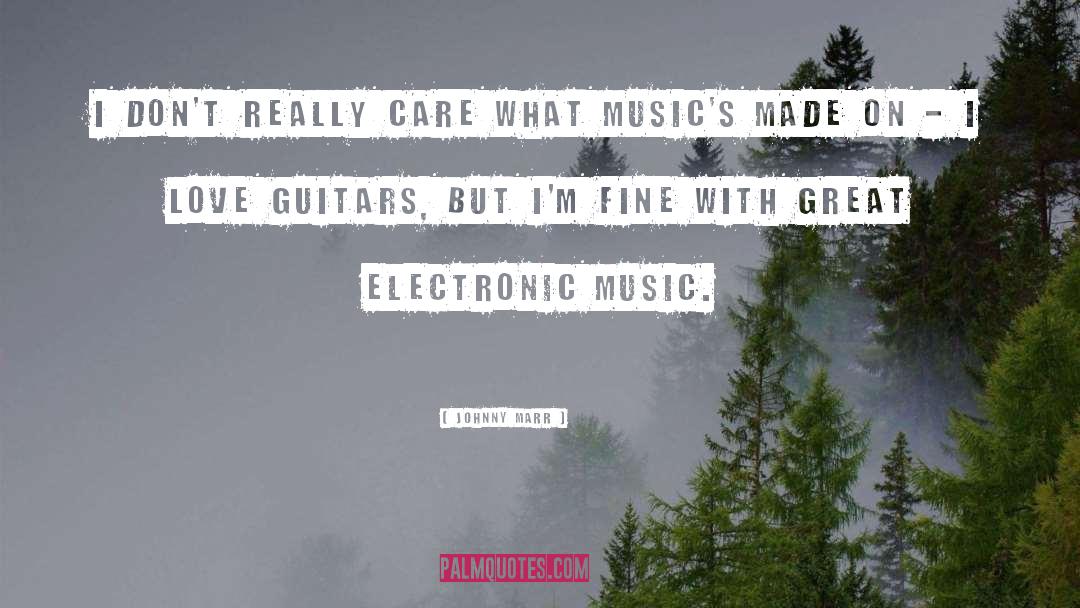 Johnny Marr Quotes: I don't really care what