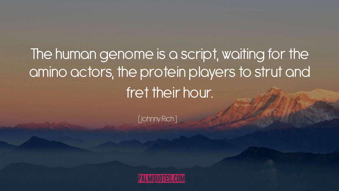 Johnny Rich Quotes: The human genome is a