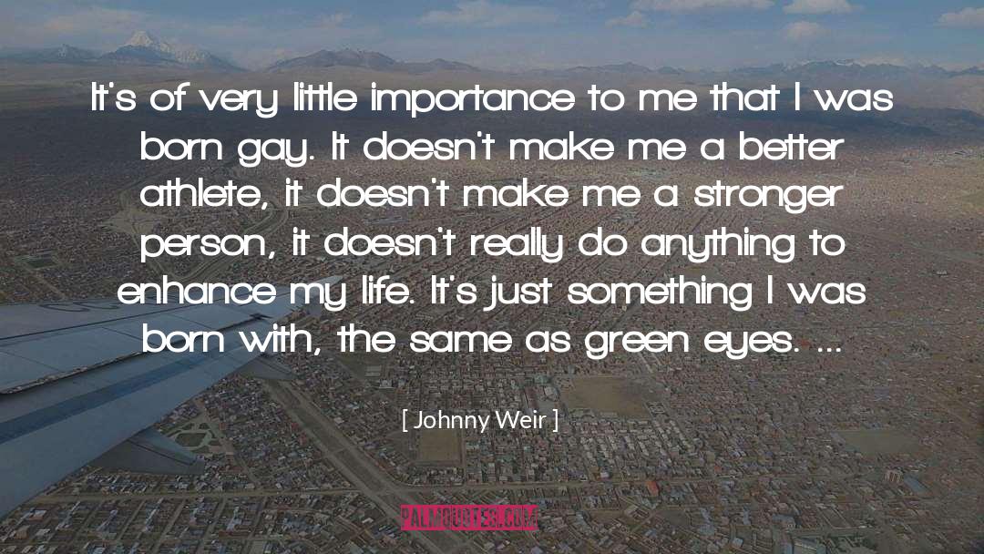 Johnny Weir Quotes: It's of very little importance