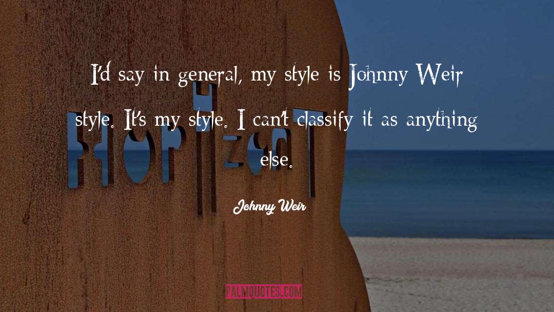 Johnny Weir Quotes: I'd say in general, my