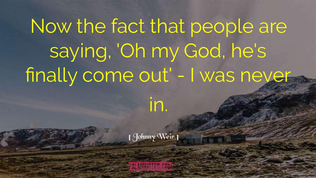 Johnny Weir Quotes: Now the fact that people