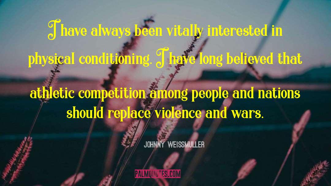 Johnny Weissmuller Quotes: I have always been vitally