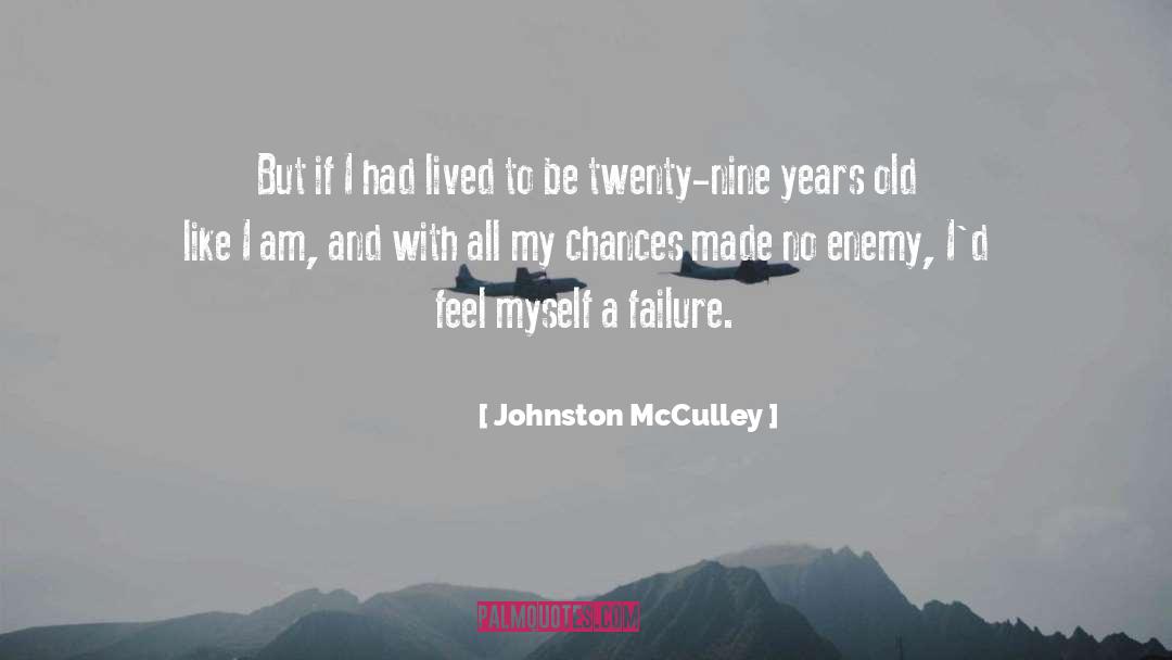 Johnston McCulley Quotes: But if I had lived