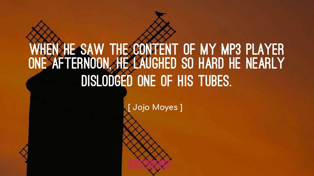 Jojo Moyes Quotes: When he saw the content