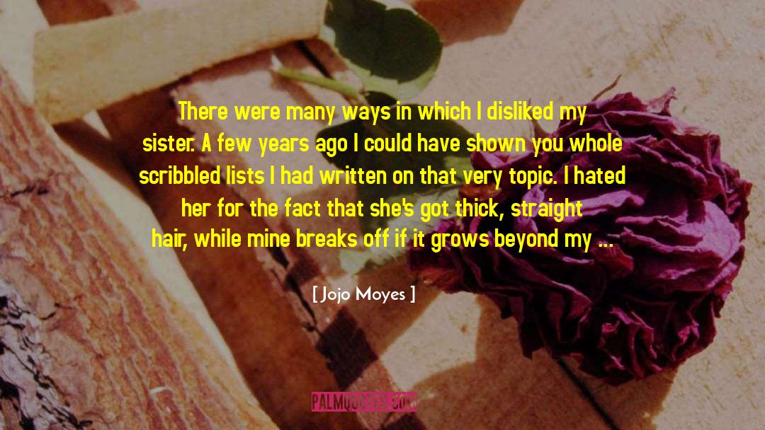 Jojo Moyes Quotes: There were many ways in