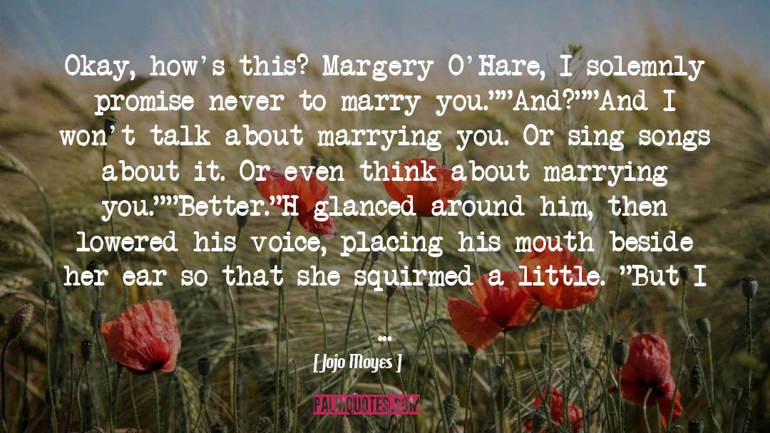 Jojo Moyes Quotes: Okay, how's this? Margery O'Hare,