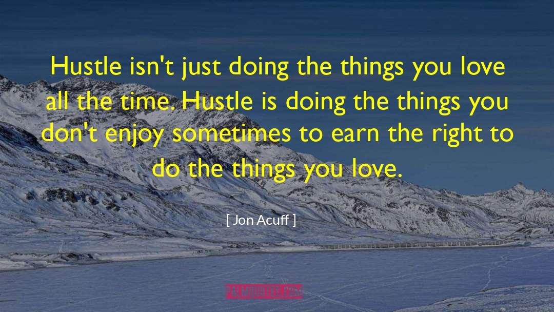 Jon Acuff Quotes: Hustle isn't just doing the