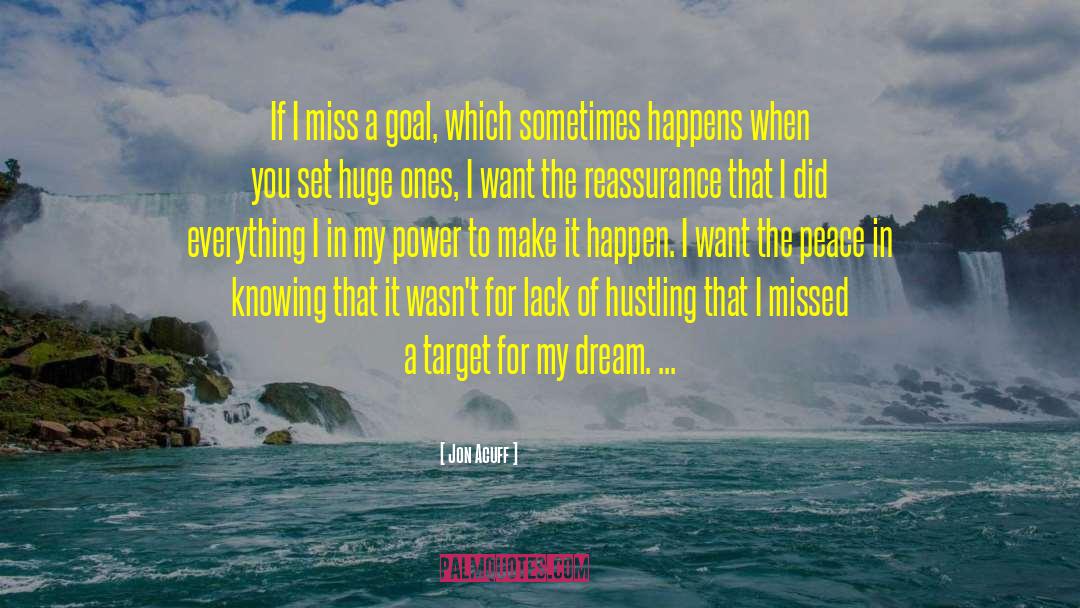 Jon Acuff Quotes: If I miss a goal,