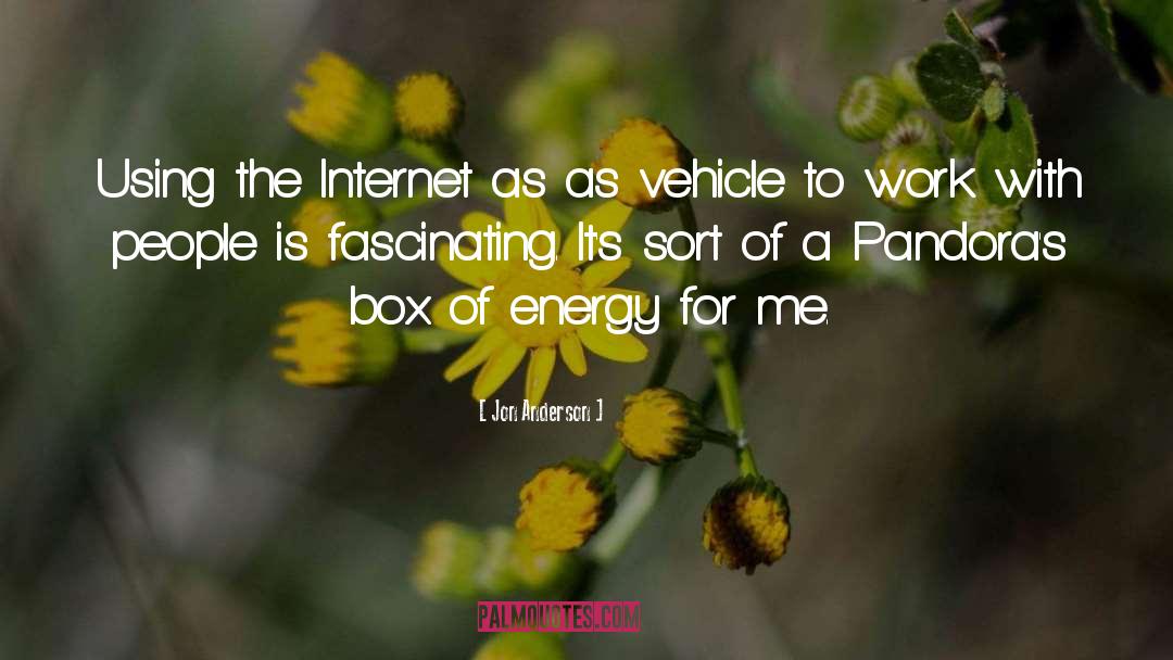 Jon Anderson Quotes: Using the Internet as as