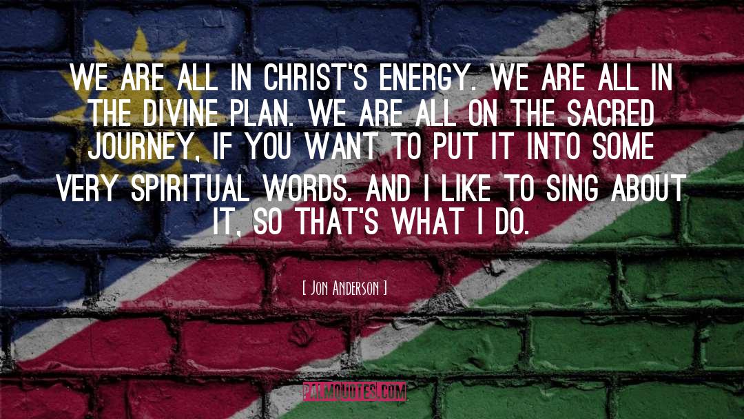 Jon Anderson Quotes: We are all in Christ's