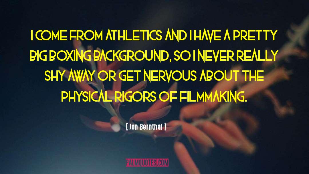 Jon Bernthal Quotes: I come from athletics and