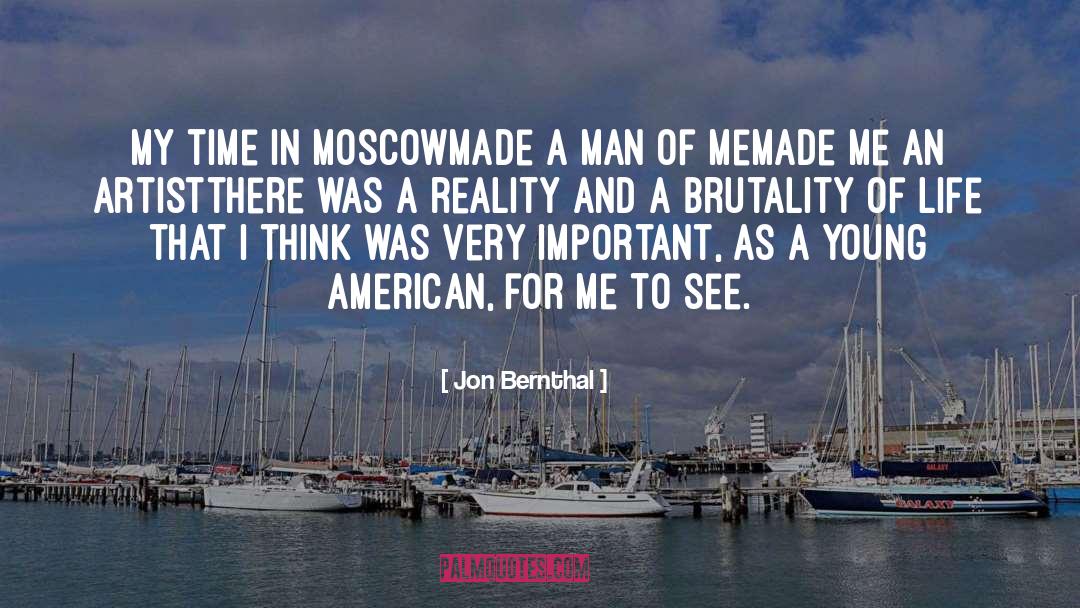 Jon Bernthal Quotes: My time in Moscowmade a