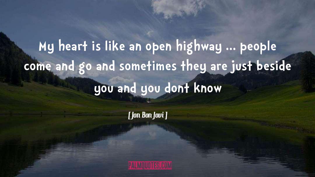 Jon Bon Jovi Quotes: My heart is like an