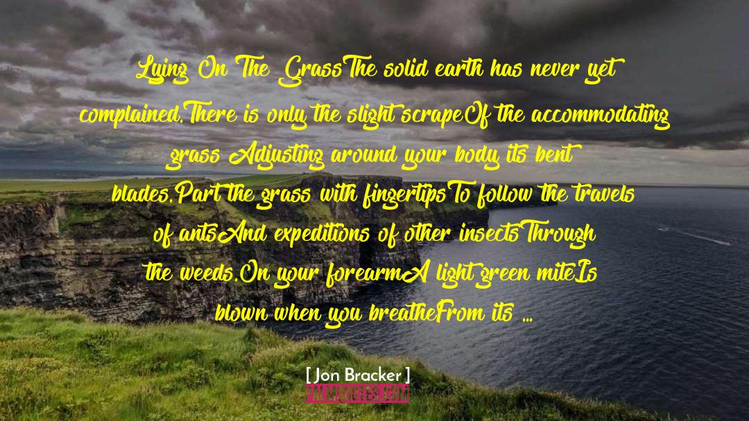Jon Bracker Quotes: Lying On The Grass<br /><br