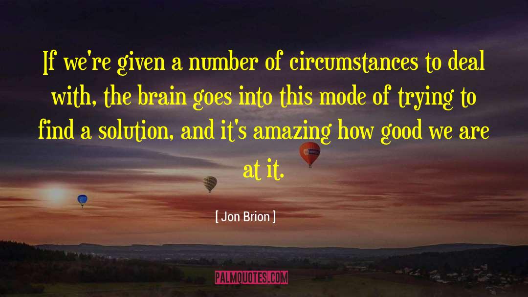 Jon Brion Quotes: If we're given a number